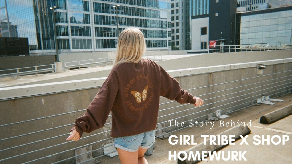 The Story Behind the Girl Tribe X Shop Homewurk Collab - Girl Tribe Co.