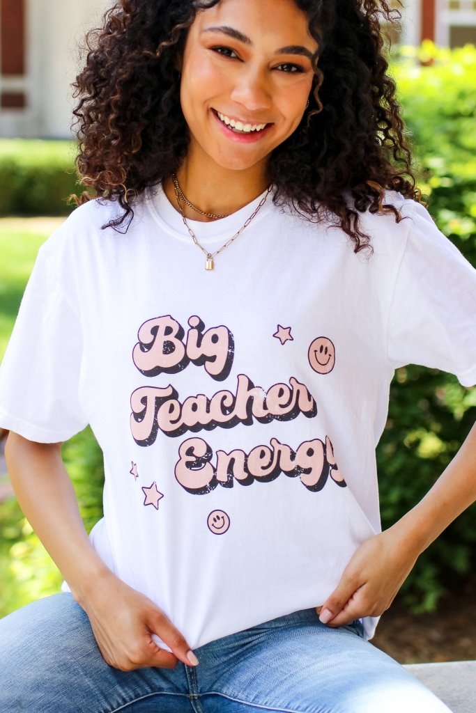 Big Teacher Energy Tee - Girl Tribe Co.