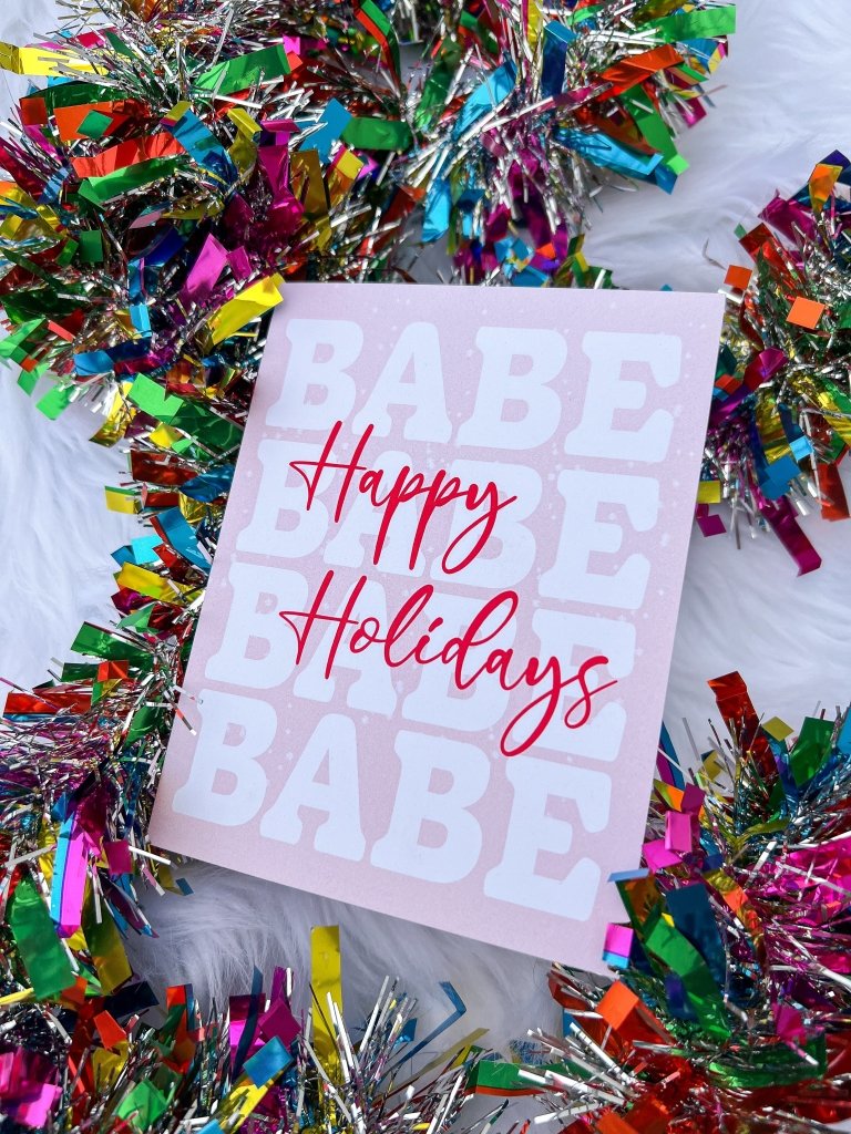 Happy Holidays Babe Card - Girl Tribe Co.