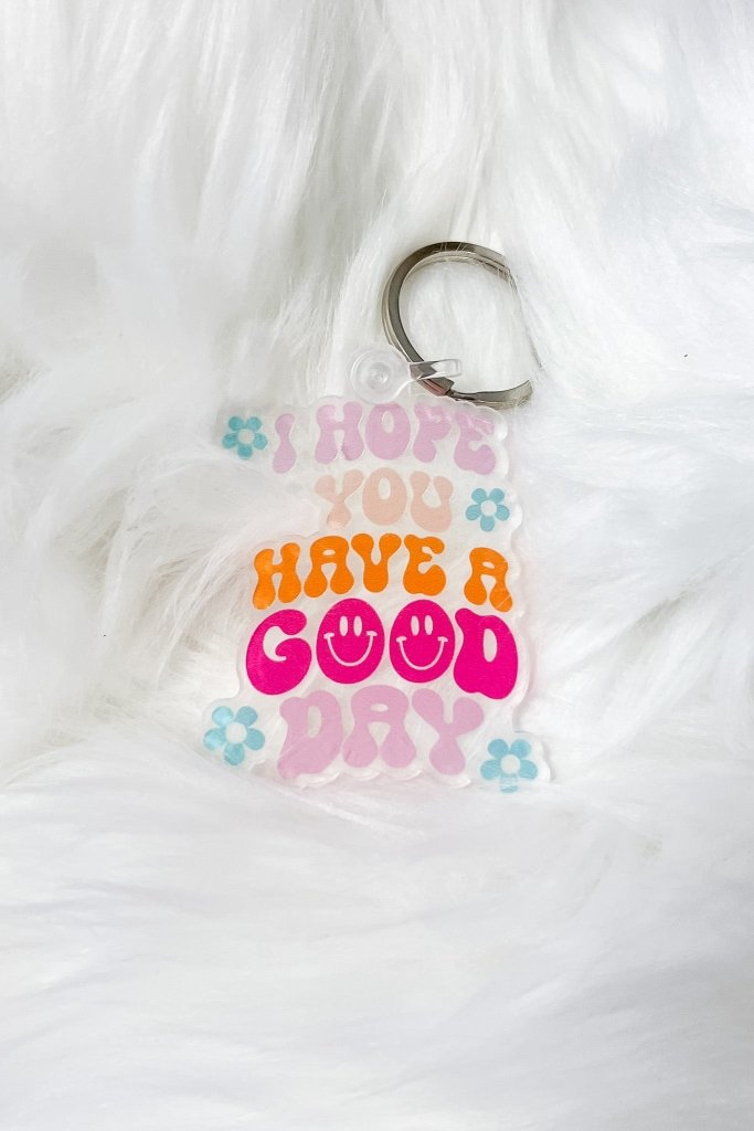 Have A Good Day Keychain - Girl Tribe Co.