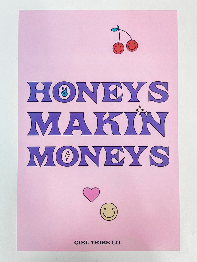 Honeys Makin Moneys Poster - Girl Tribe Co.