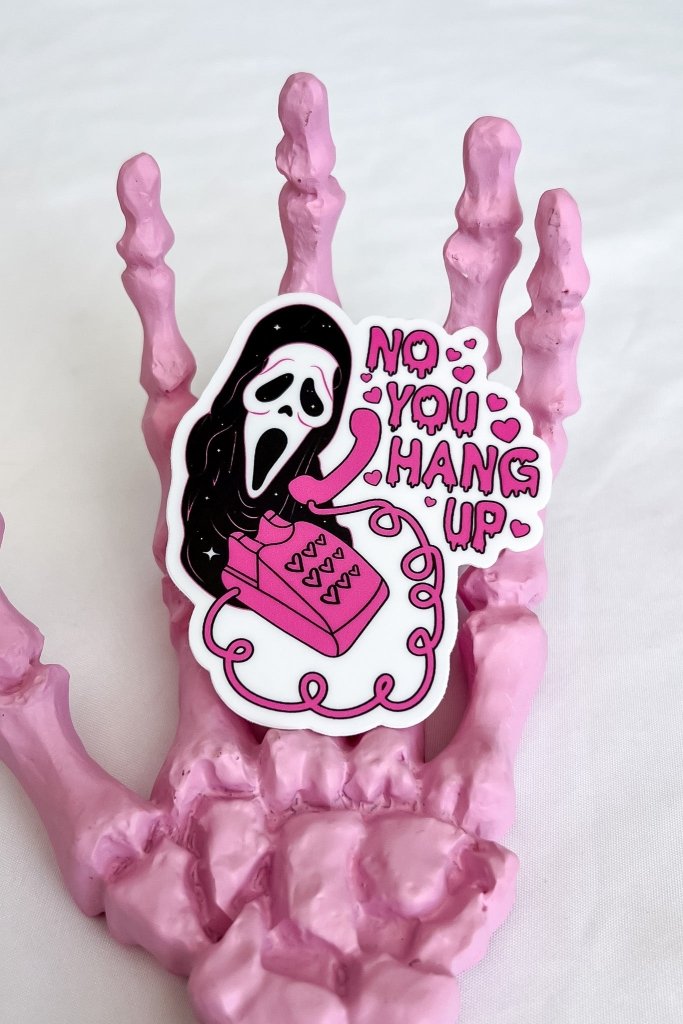 No You Hang Up Sticker - Girl Tribe Co.