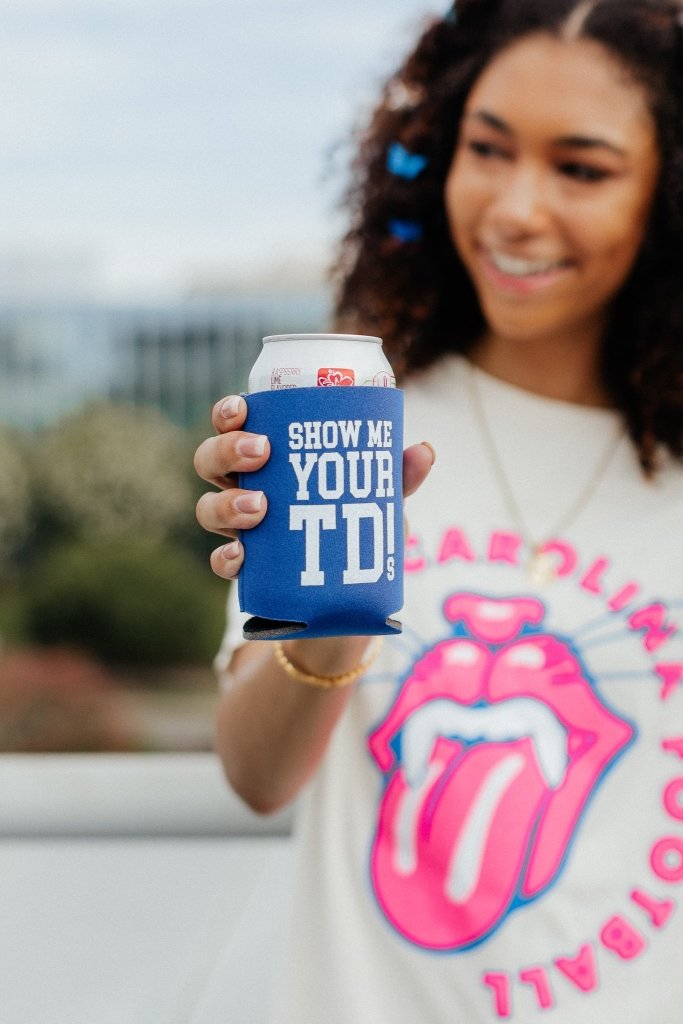 Show Me Your TDs Koozie - Girl Tribe Co.